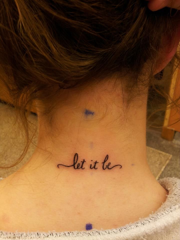 Let It Be tattoo on the neck
